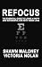Refocus: The Essential Guide to Living a Happy and Successful Life with Vision Loss