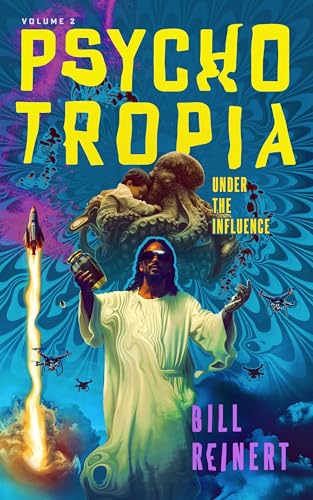 Psychotropia, Vol. II: Under the Influence (Kindle Edition)