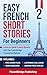 Easy French Short Stories f...