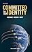 Committed to Our Identity: ...