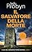 Il Salvatore della Morte: Un romanzo giallo incredibilmente adrenalinico (I casi del Sergente Tomek Bowen Vol. 7) (Italian Edition)