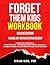 Forget Them Kids Workbook: ...