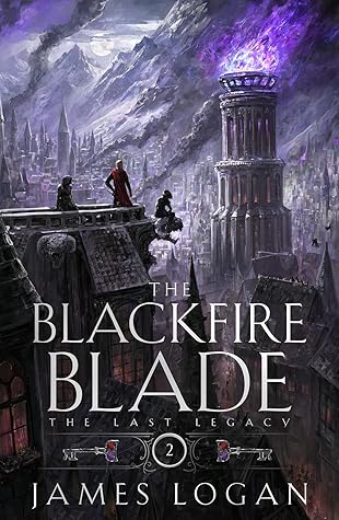 The Blackfire Blade (The Last Legacy, #2)