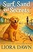Surf, Sand, and Secrets by Liora Dawn