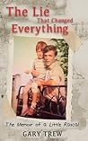 The Lie That Changed Everything by Gary Trew
