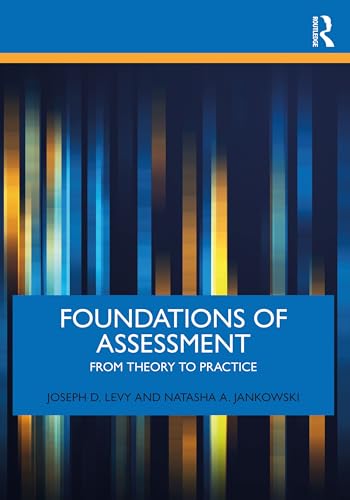 Foundations of Assessment: From Theory to Practice (Kindle Edition)