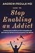 How to Stop Enabling an Addict