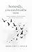Honestly, You Can Breathe Now: Unlearning Religion, Reclaiming Rest, and Coming Home to Grace.