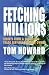 FETCHING MILLION$: Secrets ...