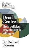 Dead Centre: How ...