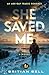 She Saved Me