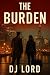 The Burden by DJ Lord The Burden by DJ Lord