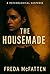 The Housemade by Freda McFatten