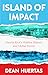Island of Impact: Uncoverin...