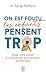 On est foutu les enfants pensent trop: Aidez votre enfant à comprendre et à canaliser ses pensées