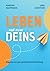 Leben ... und zwar Deins by Lars Günther