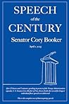 Cory Booker's Speech of the Century: The complete text of the inspiring speech that broke the record Cory Booker's Speech of the Century: The complete text of the inspiring speech that broke the record