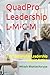 QuadPro Leadership – L-M-C-M by Mitash Bhattacharyya