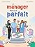 Un manager presque parfait
