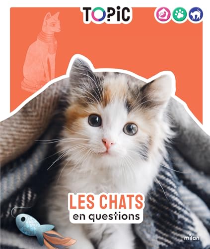 TOPIC - Les Chats en questions - Dès 7 ans: en questions (Hardcover)
