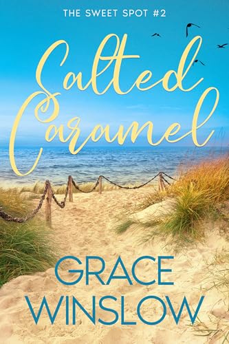 Salted Caramel: The Sweet Spot #2 (Kindle Edition)