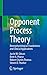 Opponent Process Theory: Neurophysiological Foundations and Clinical Applications
