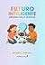 Futuro Inteligente by Ricardo Ribeiro
