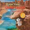 Mouse Visits Grand Canyon National Park (Mouse Traveler)