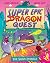 The Slimy Eyeball (Super Epic Dragon Quest #2)