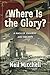 Where is the Glory: A Saga ...