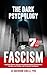 The Dark Psychology of Fascism by CE Davidson Cibelli PhD