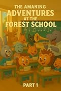 The Amaizing Adventures In The Forest School: Book 1
