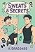 SWEAT & SECRETS: Book 1 of ...