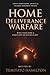Home Deliverance Warfare: E...