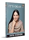 It's Okay . . .: A Book of Inspirational and Mystic Thoughts It's Okay . . .: A Book of Inspirational and Mystic Thoughts