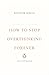 How To Stop Overthinking Forever