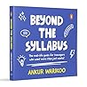 Beyond The Syllabus by Ankur Warikoo