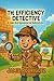 the Efficiency Detective: a...