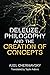 Deleuze's Conception of Philosophy: Creation of Concepts