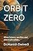 ORBIT ZERO by Dr. Manish Dwivedi