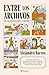 Entre los archivos (No ficción) (Spanish Edition)