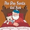 The Day Santa Got Sick by Darrell Clement