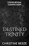Destined Trinity: A Dark Reverse Harem MMF Fantasy Romance Destined Trinity: A Dark Reverse Harem MMF Fantasy Romance