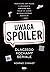 Uwaga, spoiler! Dlaczego kochamy seriale by Konrad Chwast