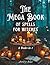 The Mega Book of Spells for...