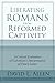 Liberating Romans from Refo...