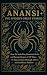 ANANSI by Elena Windrose