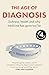 The Age of Diagnosis by Suzanne O'Sullivan