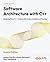 Software Architecture with C++: Designing robust C++ systems with modern architectural practices