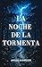 La Noche de la Tormenta (Ga...